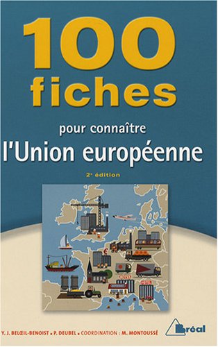 100 FICHES POUR CONNAITRE L'UNION EUROPÉENNE