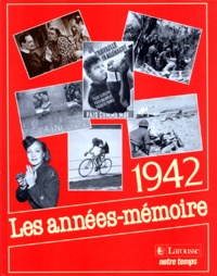 1942 LES ANNEES-MEMOIRE