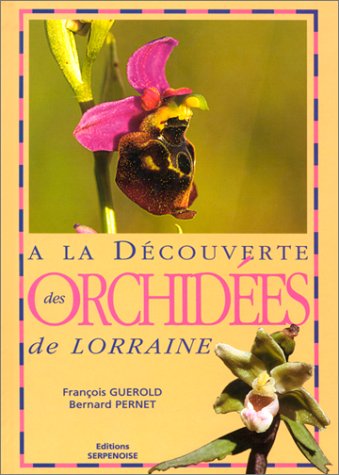 A LA DÉCOUVERTES DES ORCHIDÉES EN LORRAINE