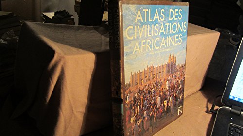 ATLAS DES CIVILISATIONS AFRICAINES
