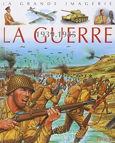 LA GUERRE, 1939-1945
